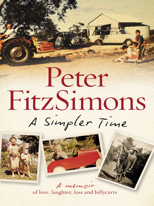 Title details for A Simpler Time by Peter FitzSimons - Available